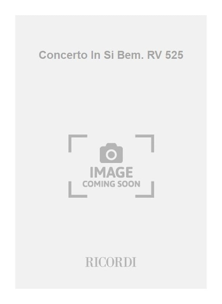 Concerto In Si Bem. RV 525